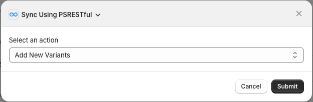 PromoSync Add New Variants bulk action selected in the Sync Using PSRESTful dialog in Shopify